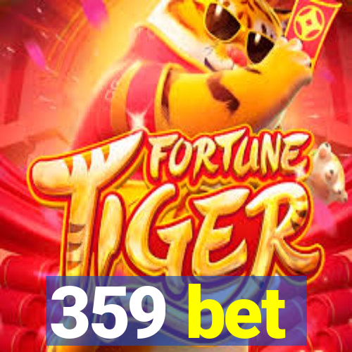 359 bet